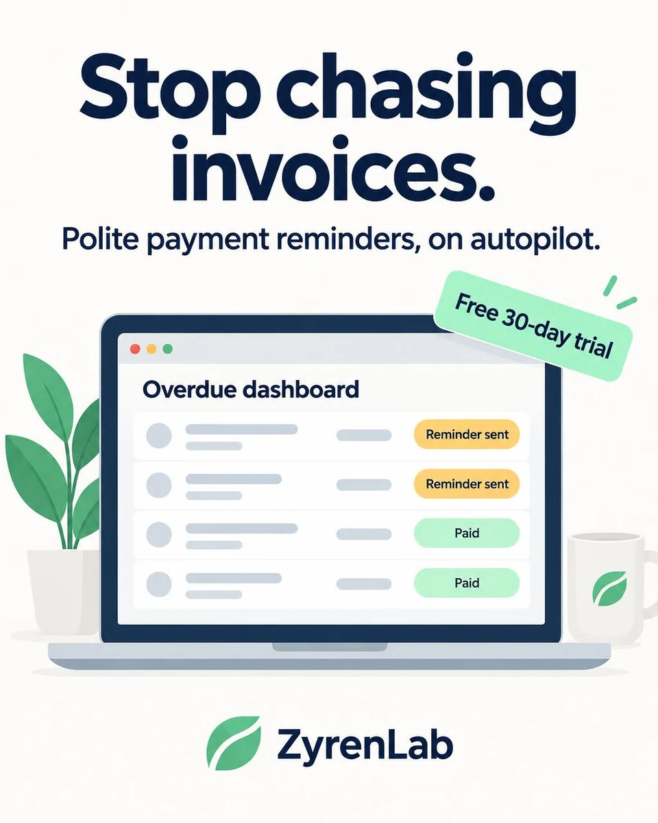 Ad: Stop chasing invoices. Polite payment reminders, on autopilot.