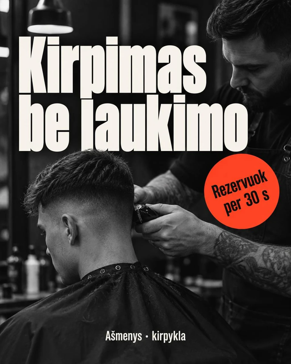 Reklama: Kirpimas be laukimo, rezervuok per 30 s